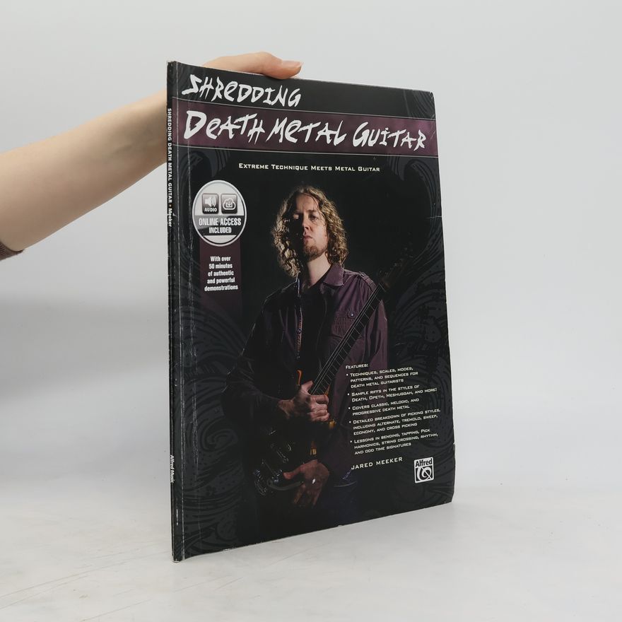 Jared Meeker Shredding Death Metal Guitar: Extreme Technique Meets Metal Guitar, Book & Online Audio [With CD ]