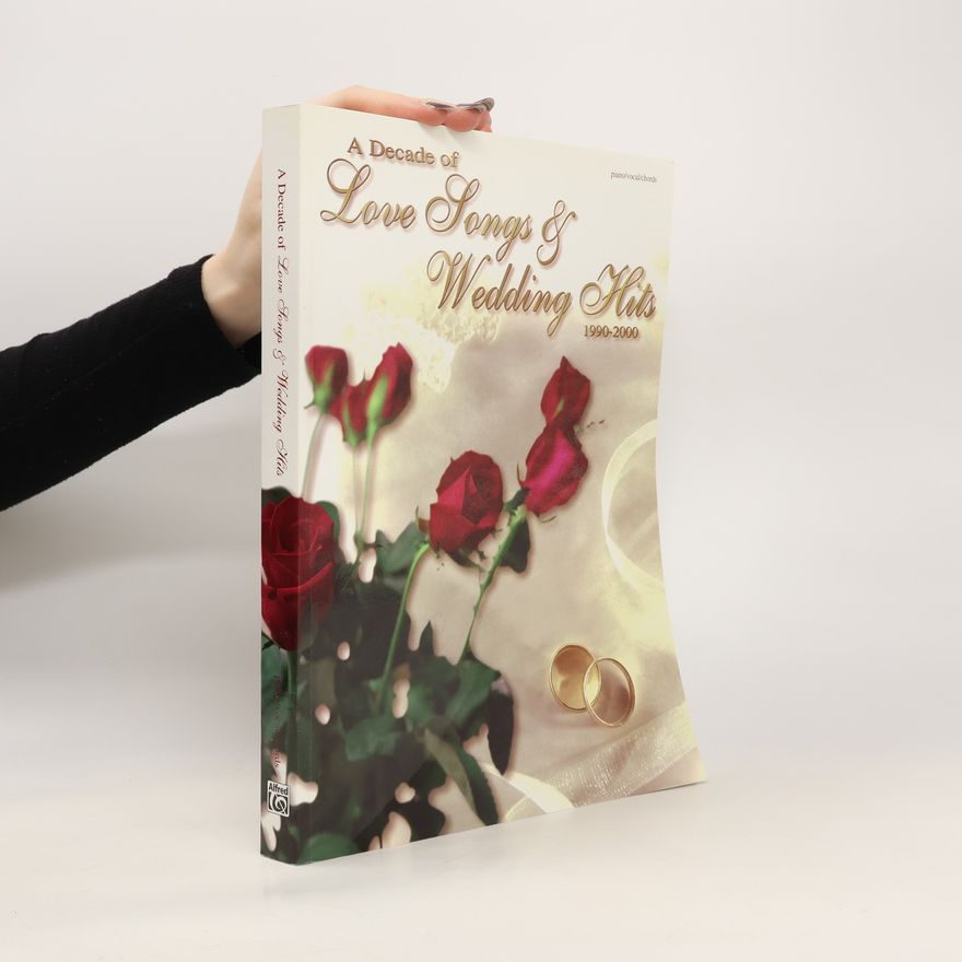Kolektiv autorů A Decade of Love songs & Wedding Hits 1990-2000