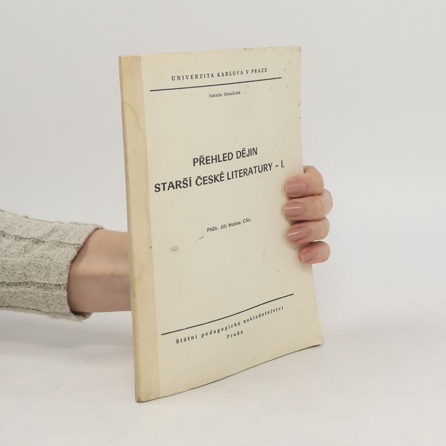 Jiří Hošna Přehled dějin starší české literatury I.