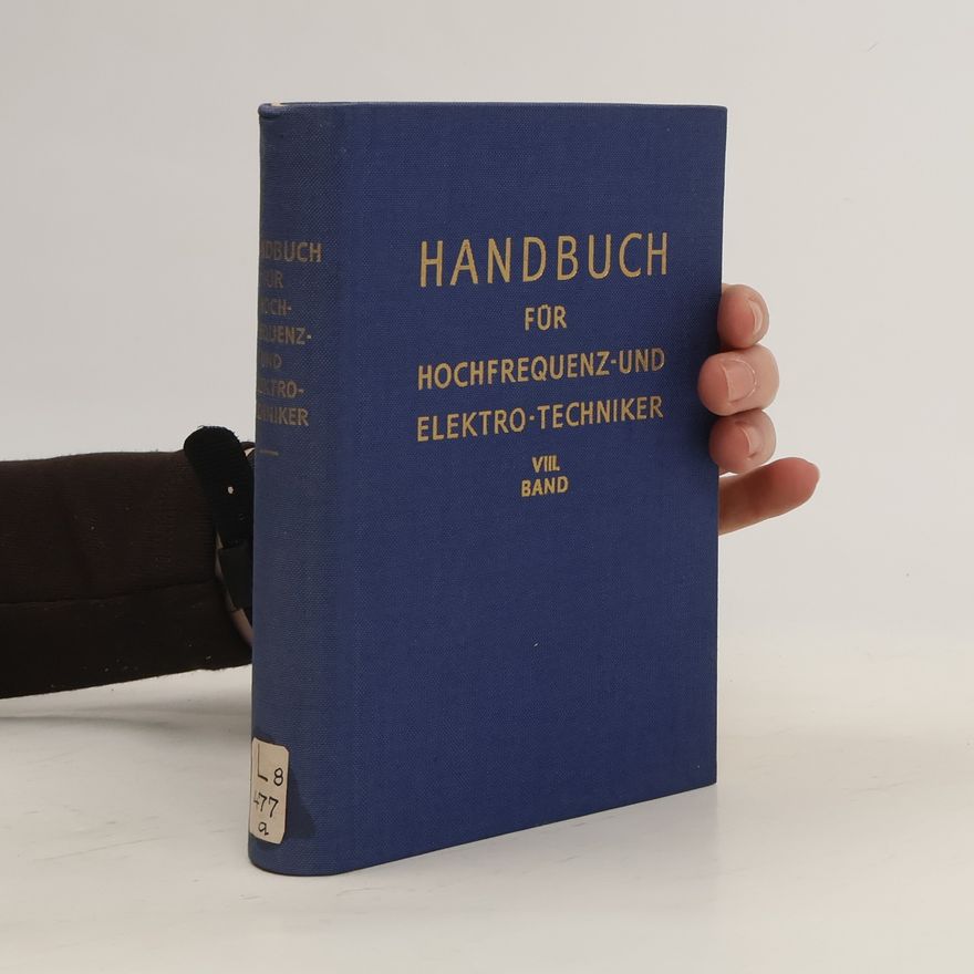 Various authors Handbuch für Hochfrequenz- und Elektro-Techniker VIII
