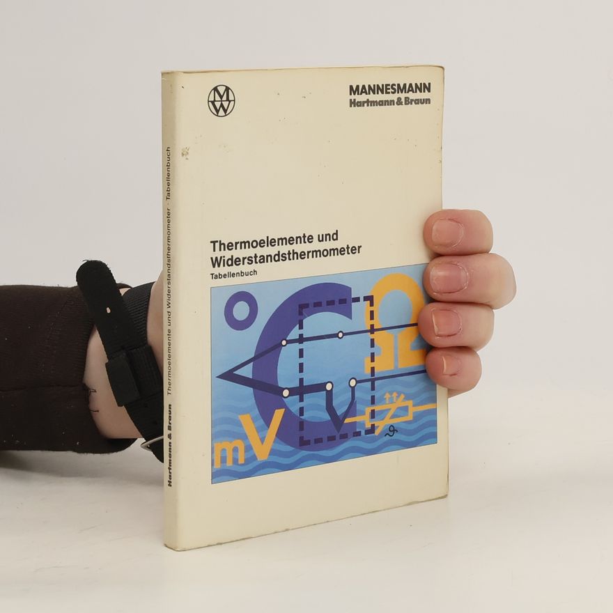 Peter Westerfeld Thermoelemente und Widerstandsthermometer. Tabellenbuch