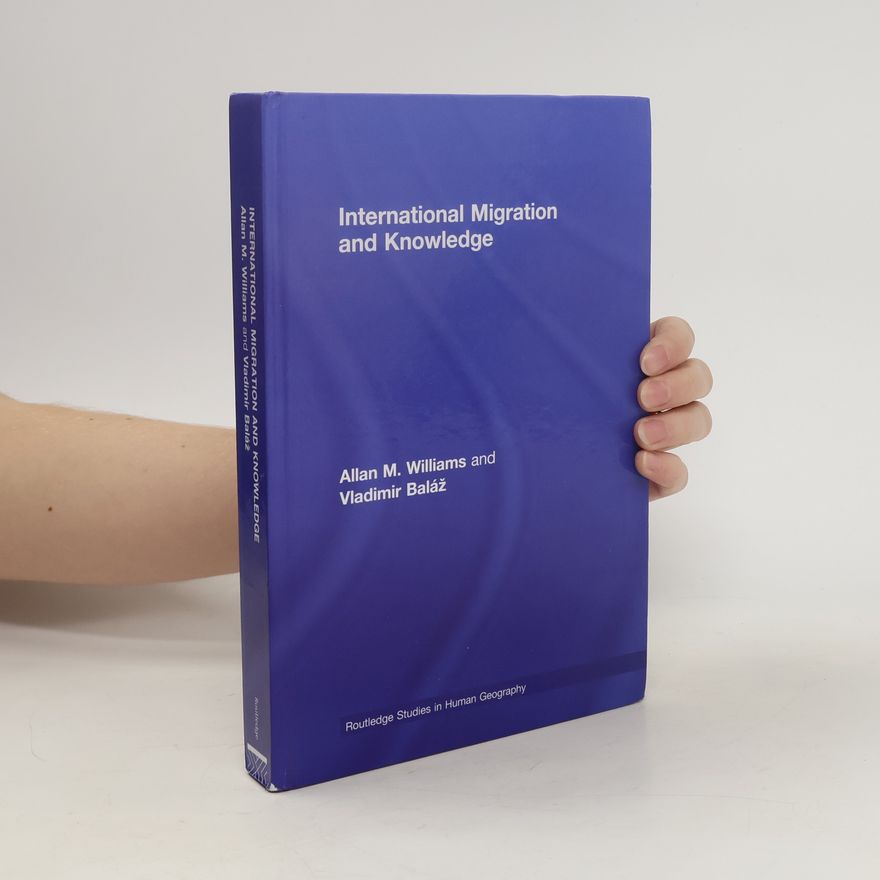 Allan M. Williams International migration and knowledge