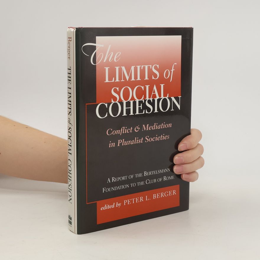 Peter L. Berger The Limits Of Social Cohesion
