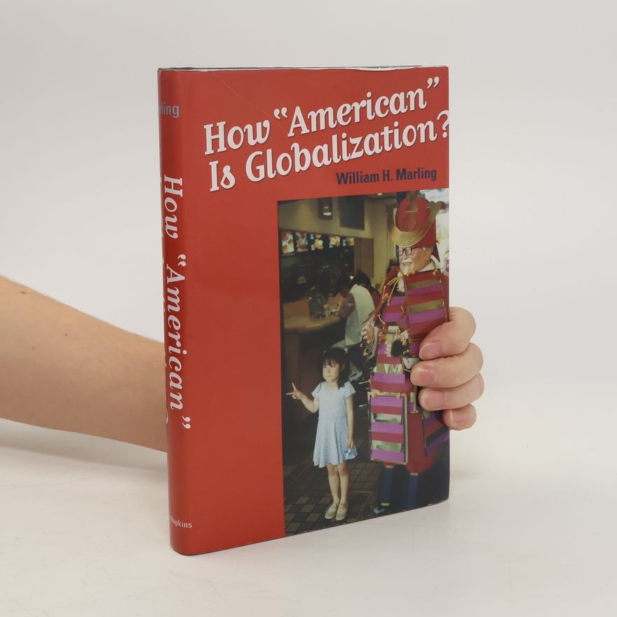 William E. Marling How "American" Is Globalization?
