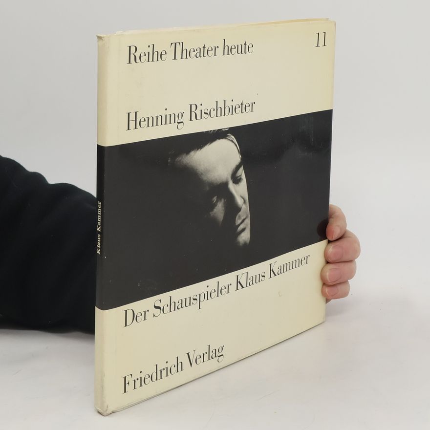 Henning Rischbieter Reihe Theater heute 11. Der Schauspieler Klaus Kammer