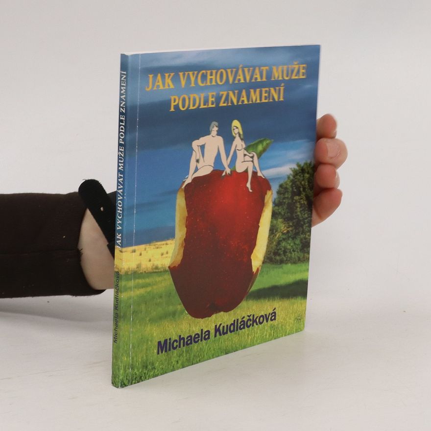 Michaela Kudláčková Jak vychovávat muže podle znamení