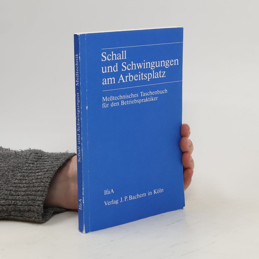 Wilfried Brokmann Schall und Schwingungen am Arbeitsplatz
