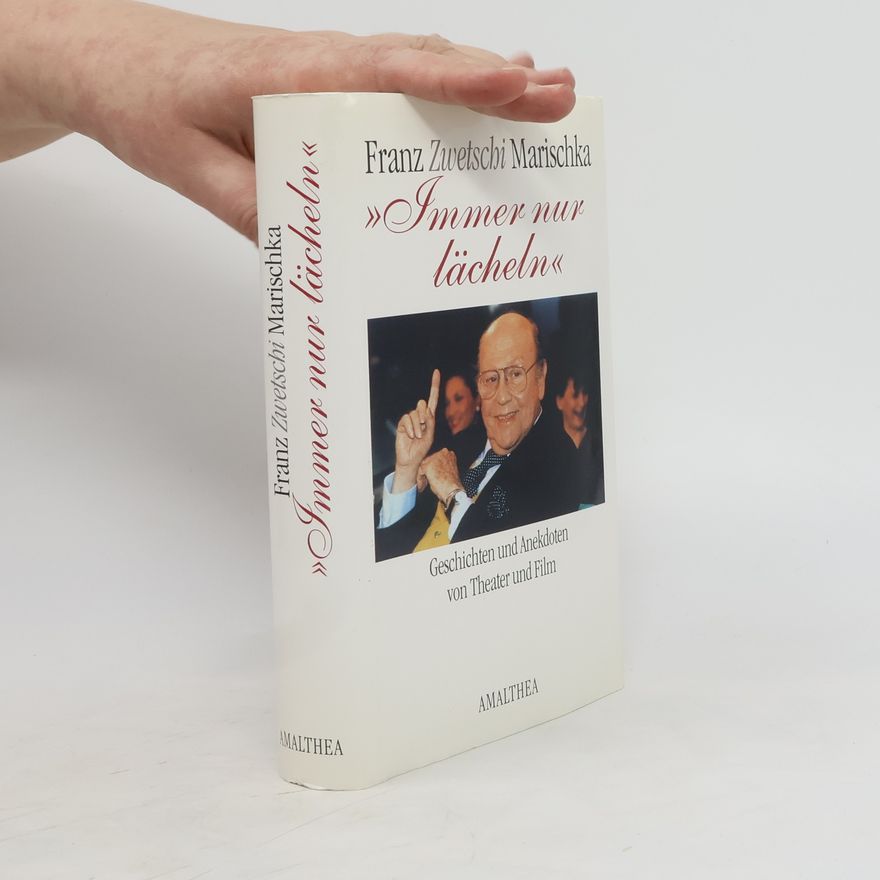 Franz Marischka "Immer nur lächeln"