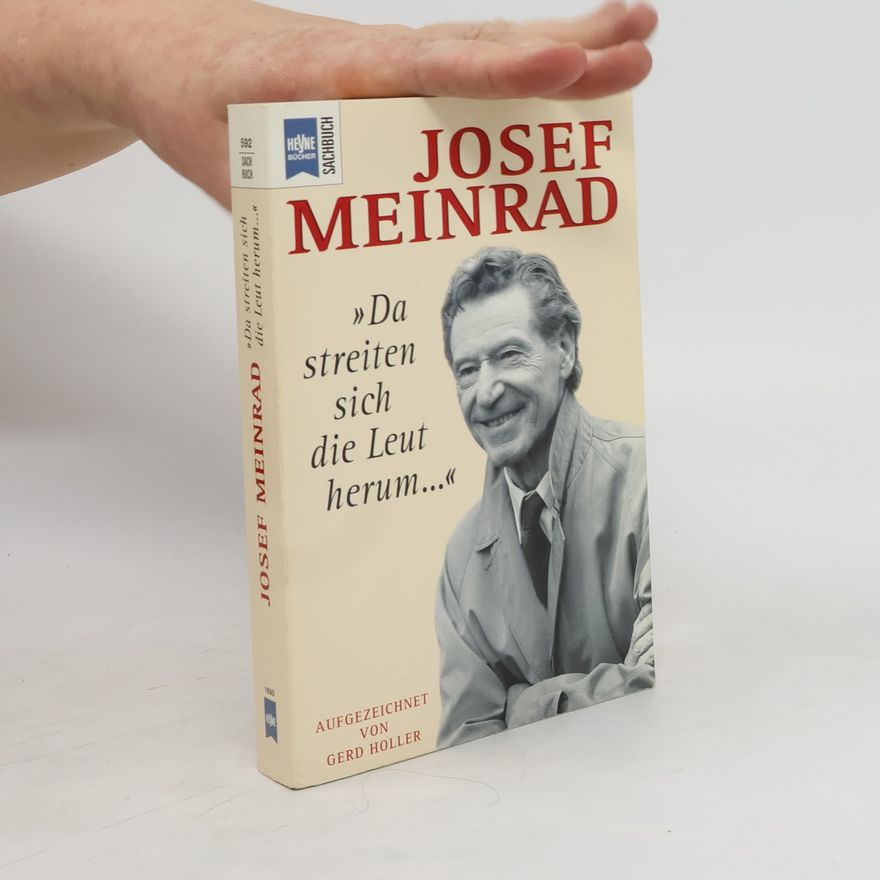 Gerd Holler Joseph Meinrad - "Da streiten sich die Leut herum ..."