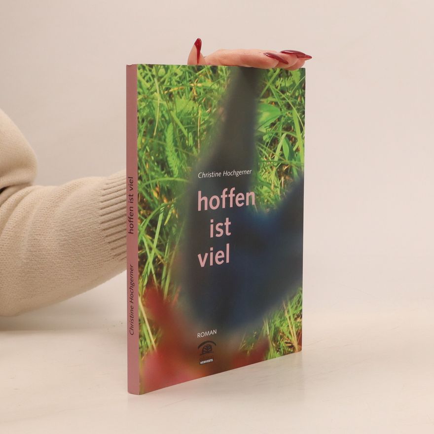 Hochgerner Christine Hoffen ist viel