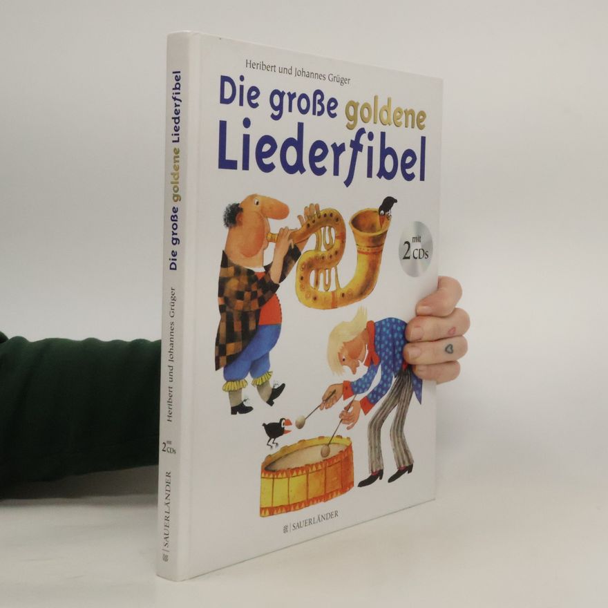 Heribert Grüger Die große goldene Liederfibel, m. 2 Audio-CDs