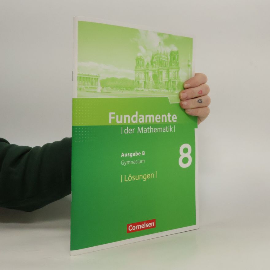 Cornelsen Verlag GmbH Fundamente der Mathematik 8. Schuljahr. Lösungen zum Schülerbuch. Gymnasium Brandenburg