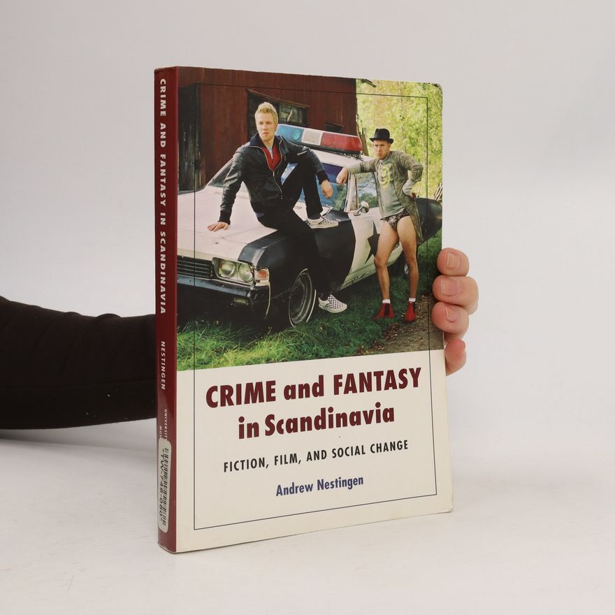 Andrew K. Nestingen Crime and Fantasy in Scandinavia