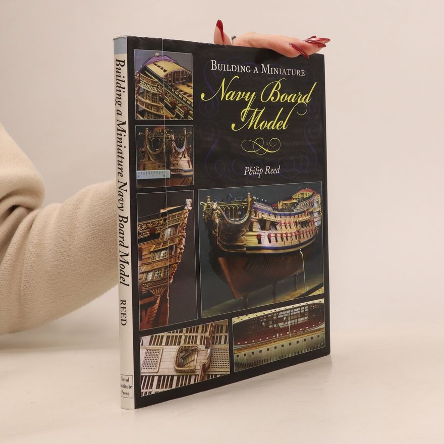 Phillip Reed Building a Miniature Navy Board Model