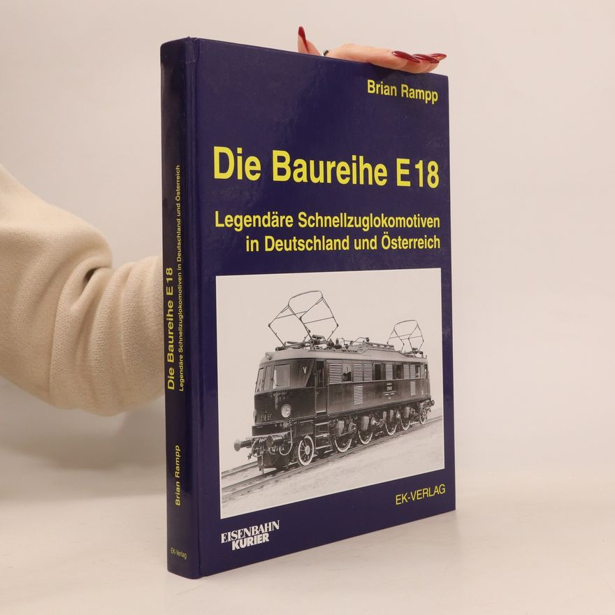 Brian Rampp Die Baureihe E 18
