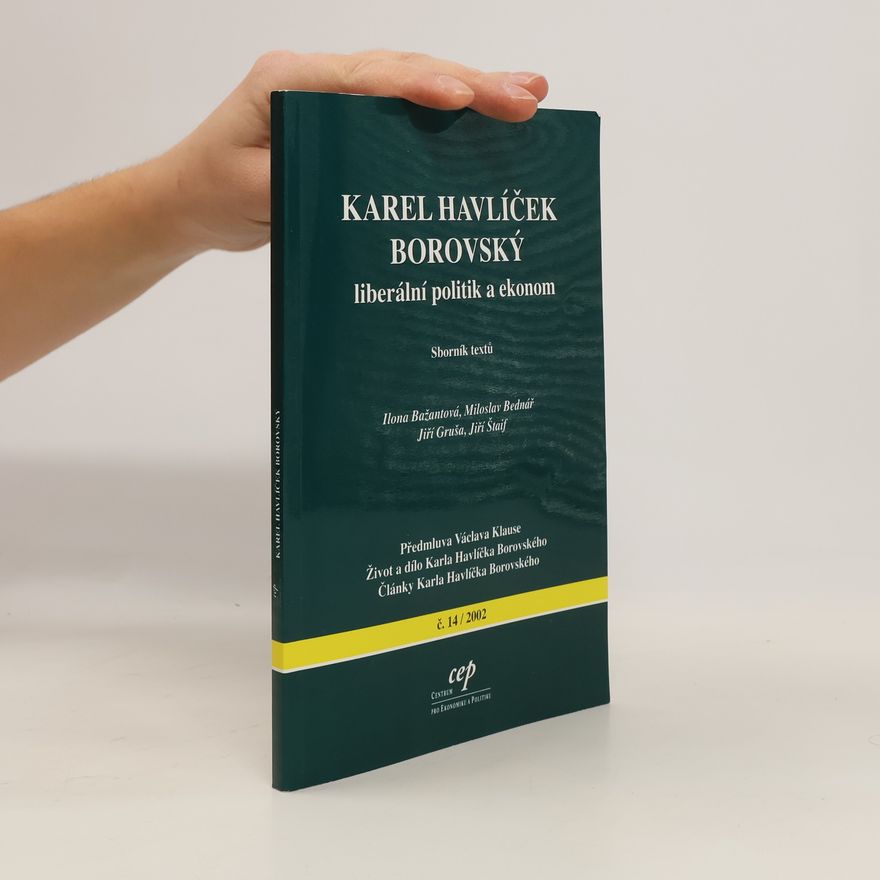 Ilona Bažantová Karel Havlíček Borovský. Liberální politik a ekonom
