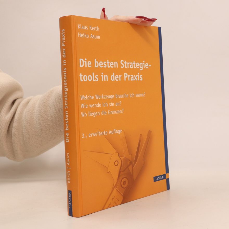 Klaus Kerth Die besten Strategietools in der Praxis
