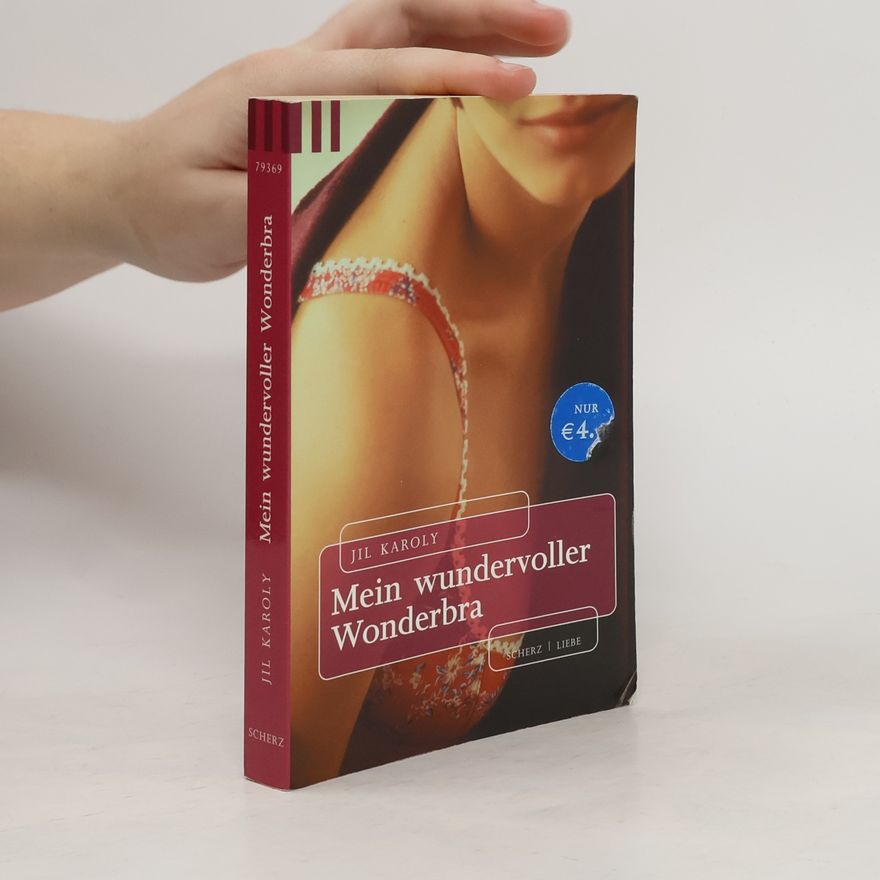 Jil Karoly Mein wundervoller Wonderbra