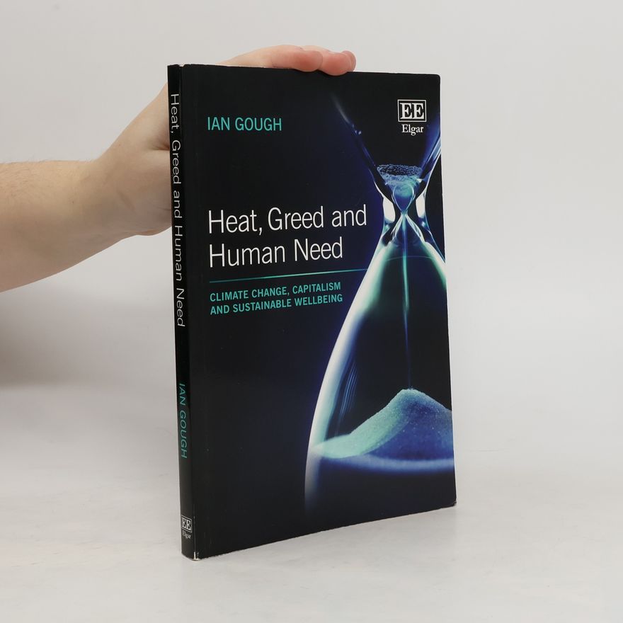 Ian Gough Heat, Greed and Human Need