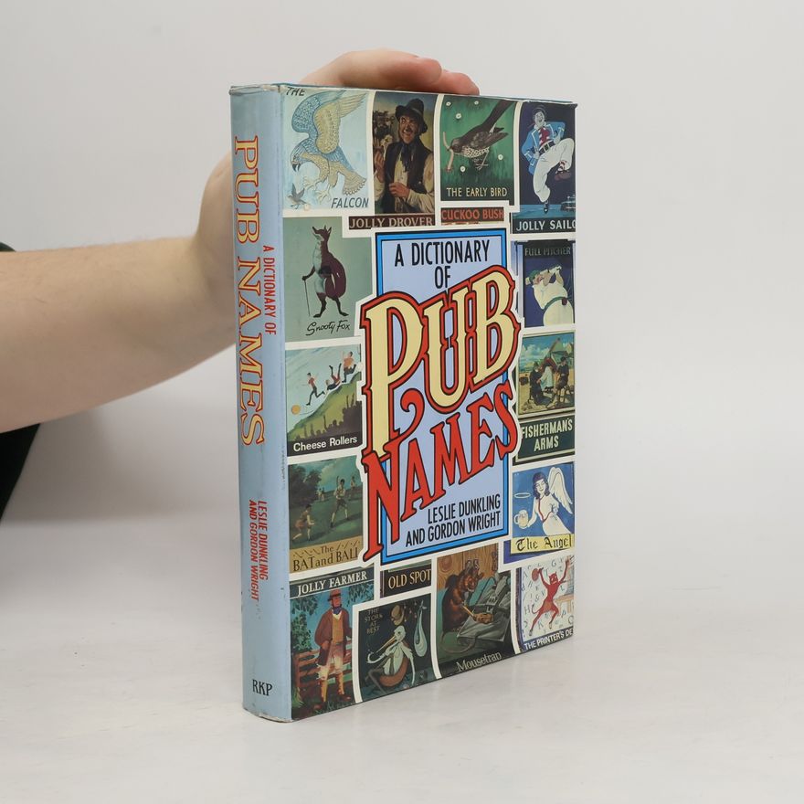 Gordon H. Wright A Dictionary of Pub Names