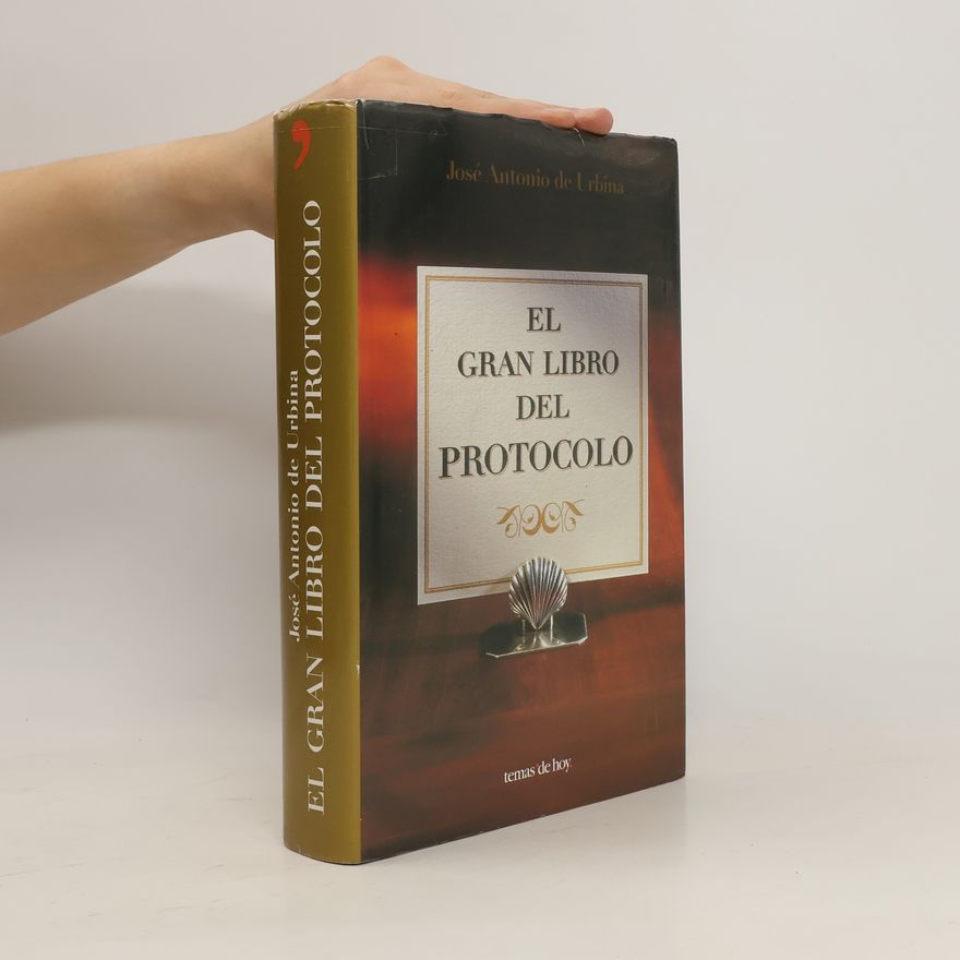 José Antonio de Urbina El gran libro del protocolo