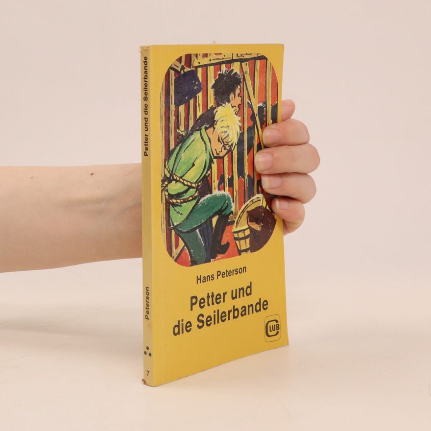 Hans Peterson Petter und die Seilerbande