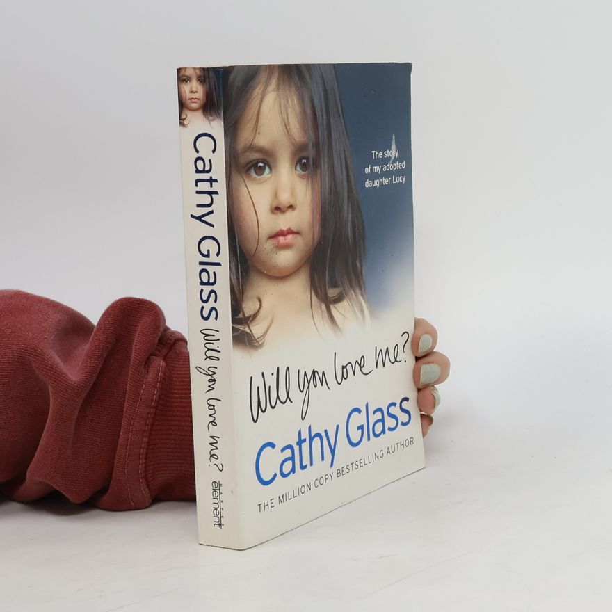Cathy Glass Will You Love Me?