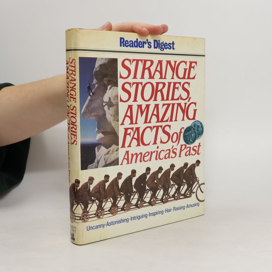 Autorenkollektiv Strange Stories, Amazing Facts of America's Past