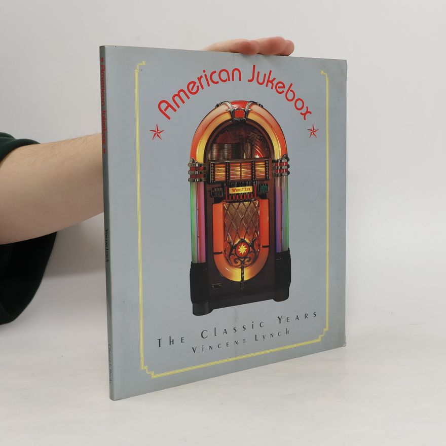 Vincent Lynch American Jukebox. The Classic Years