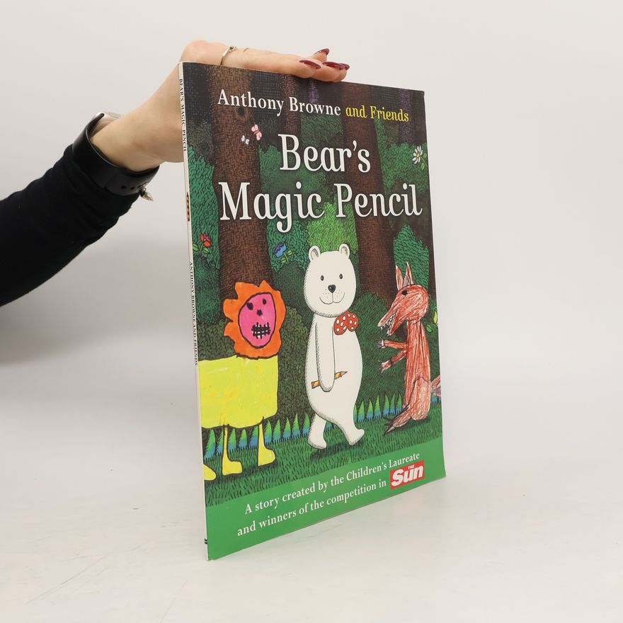 Anthony Browne BEAR'S MAGIC PENCIL