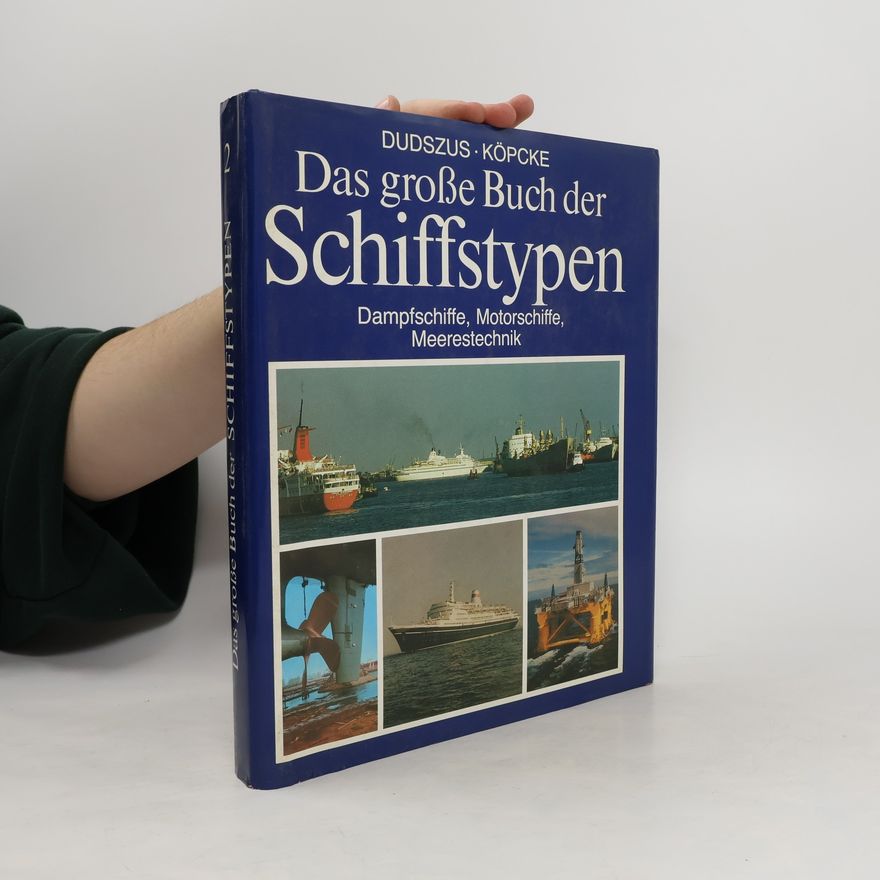 Alfred Dudszus Das grosse Buch der Schiffstypen