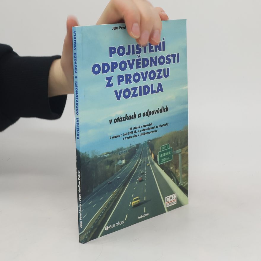 Vladimír Přikryl Pojištění odpovědnosti z provozu vozidla v otázkách a odpovědích