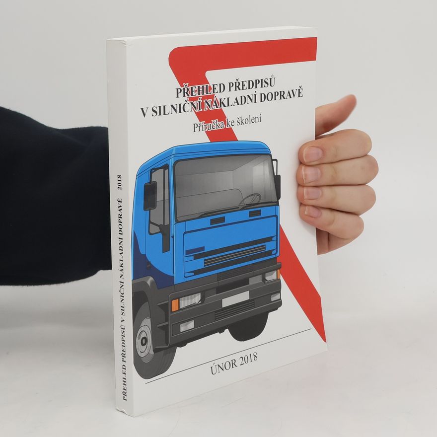 Jiří Březina Přehled předpisů v silniční nákladní dopravě