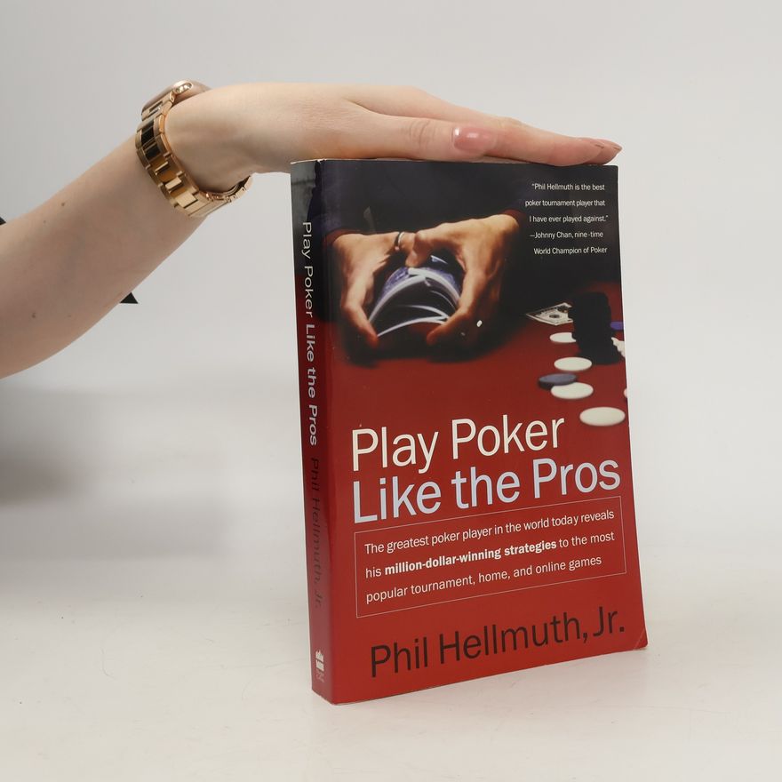 Phil Hellmuth Play poker like the pros