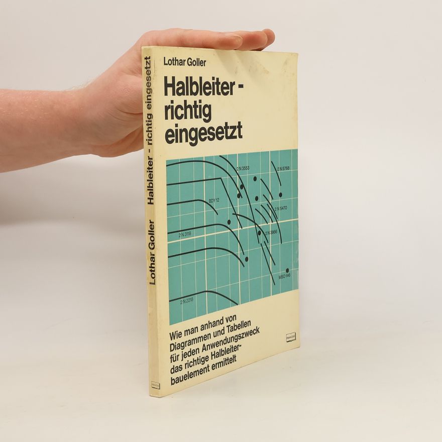 Lothar Goller Halbleiter, richtig eingesetzt
