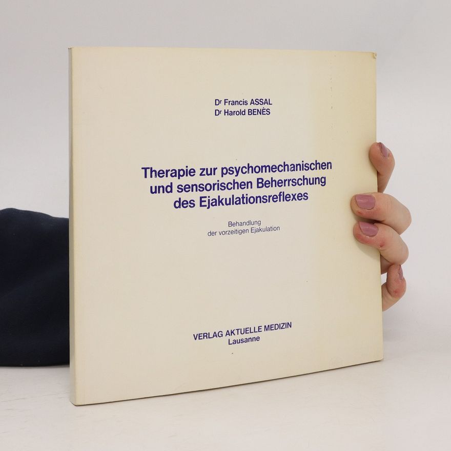 Harold Benès Therapie zur psychomechanischen und sensorischen Beherrschung des Ejakulationreflexes