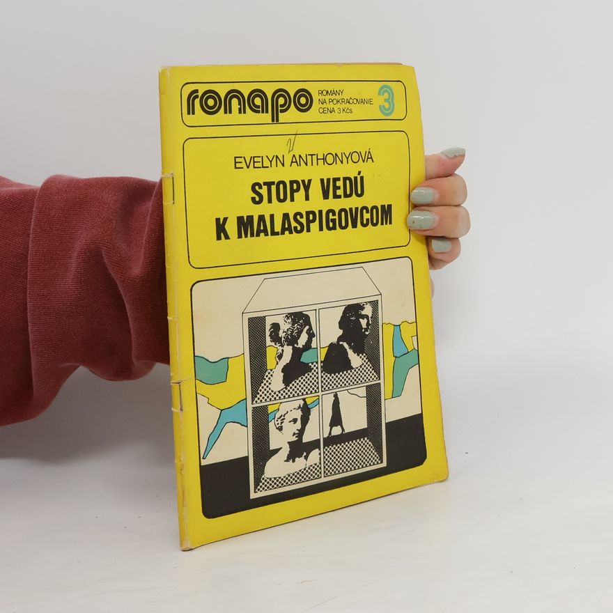 Evelyn Anthony Ronapo 3. Stopy vedú k Malaspigovcom