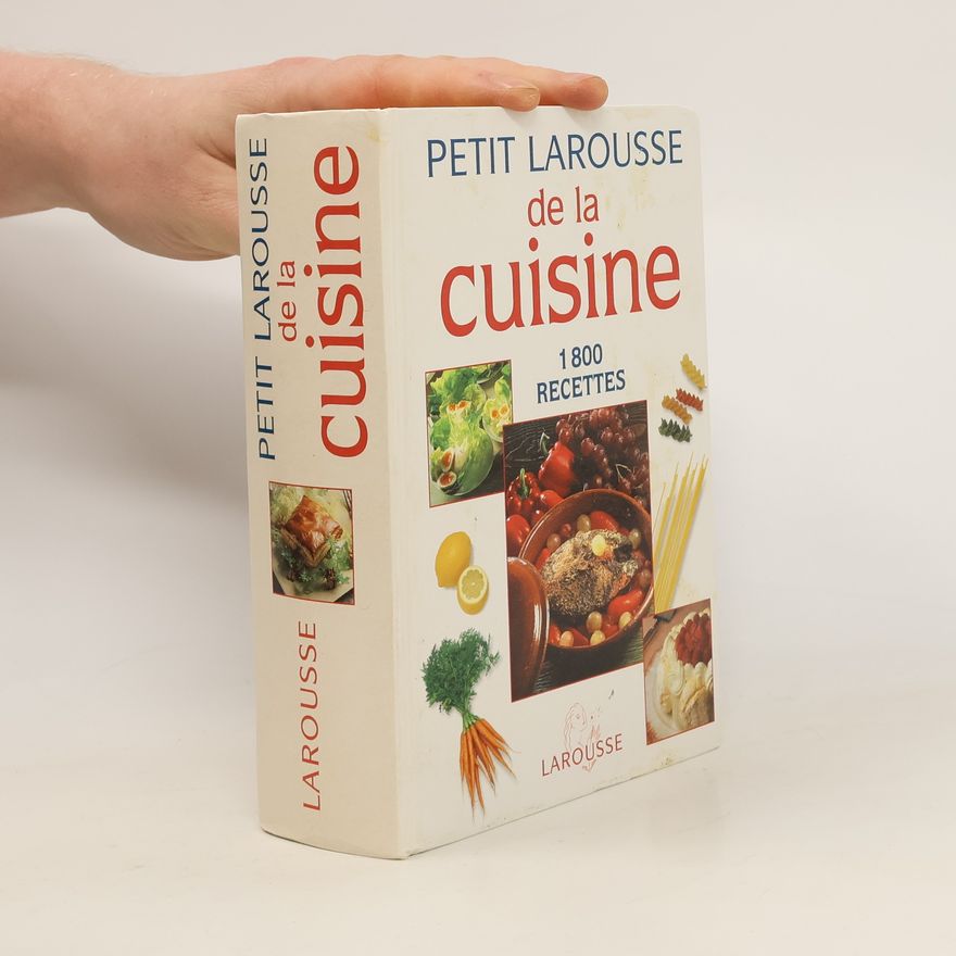 Ewa Lochet Petit Larousse de la cuisine: 1800 recettes