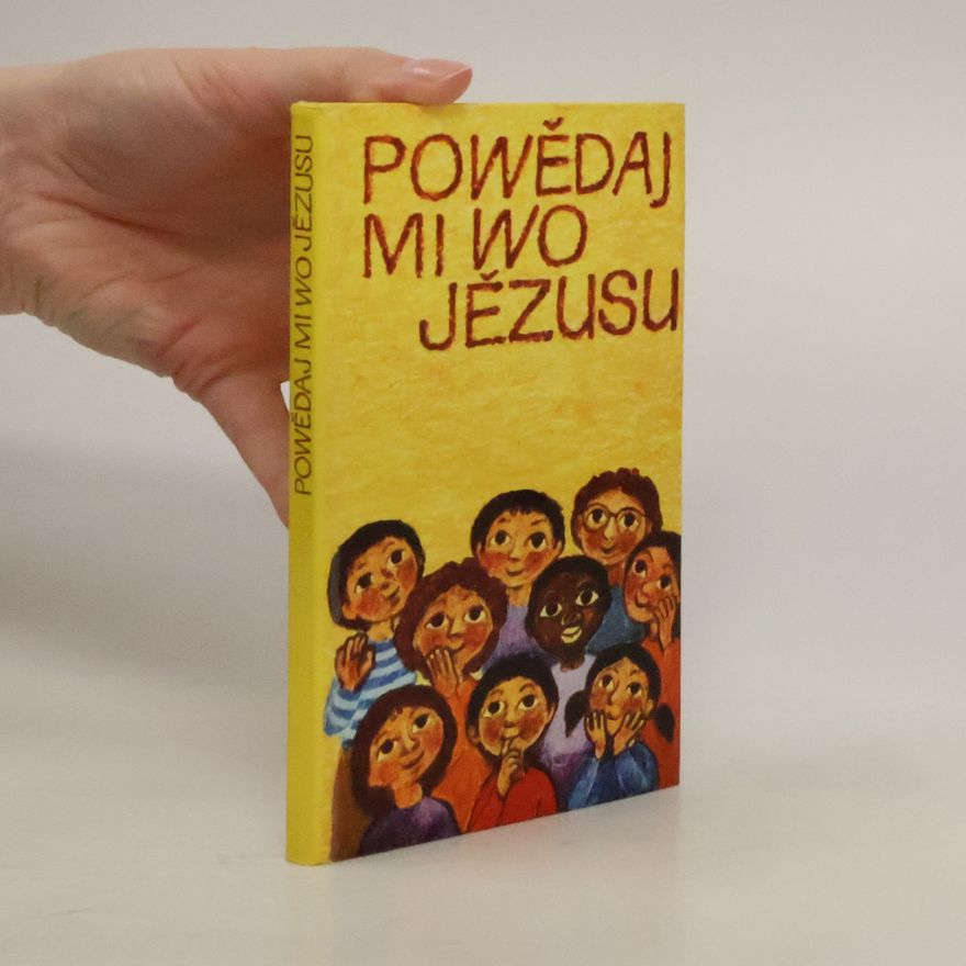 Autorenkollektiv Powědaj mi wo Jězusu
