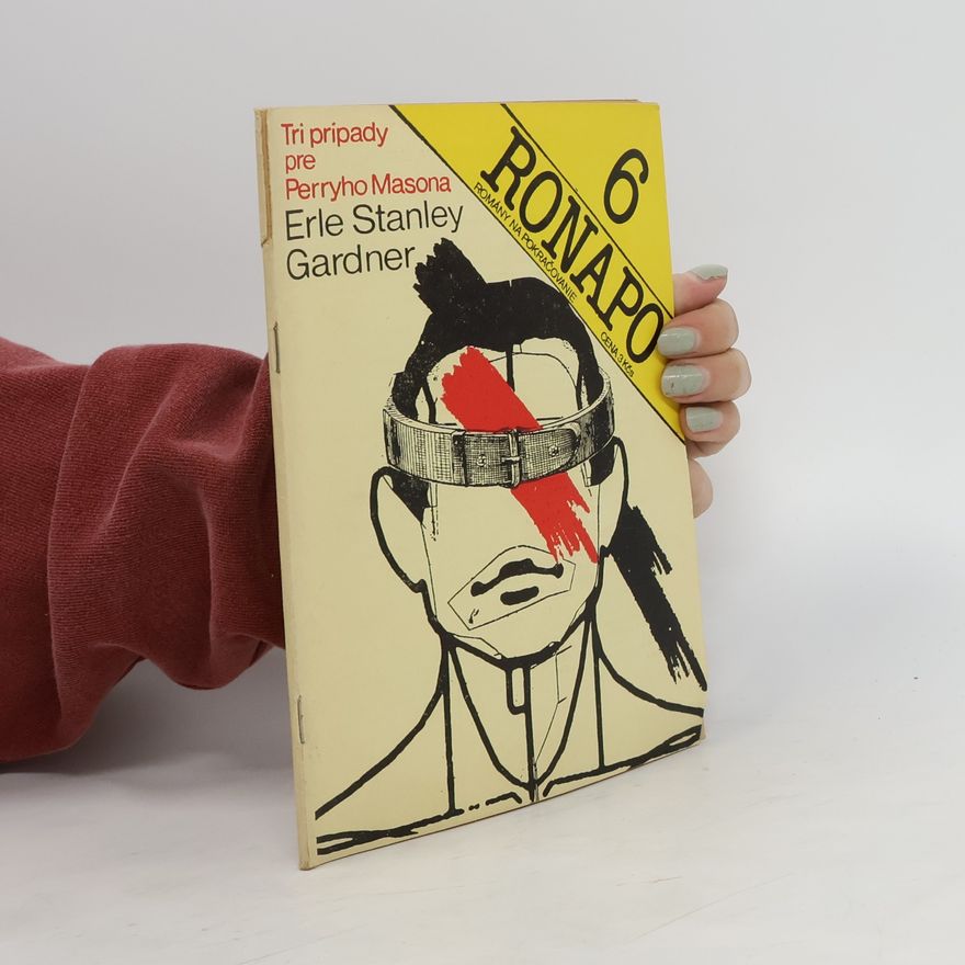 Erle Stanley Gardner Ronapo 6. Tri prípady pre Perryho Masona