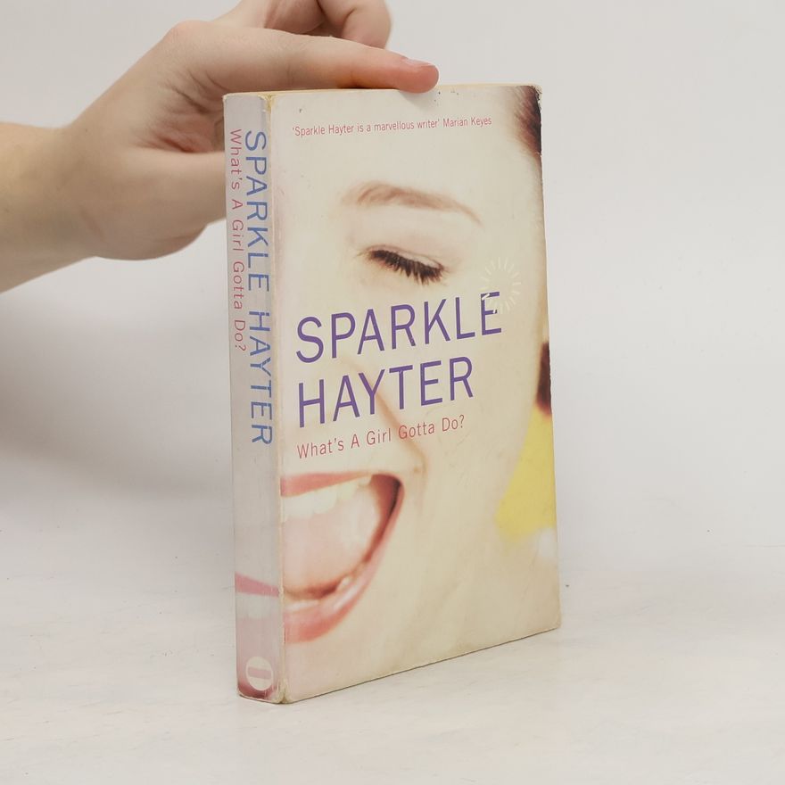Sparkle Hayter What's a Girl Gotta Do?