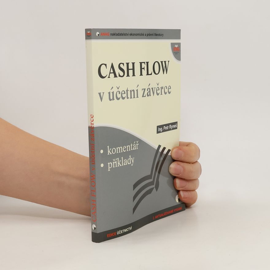 Petr Ryneš Cash flow v účetní závěrce. Komentář, příklady