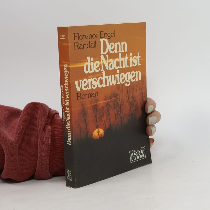 Florence Engel Randall Denn die Nacht ist verschwiegen