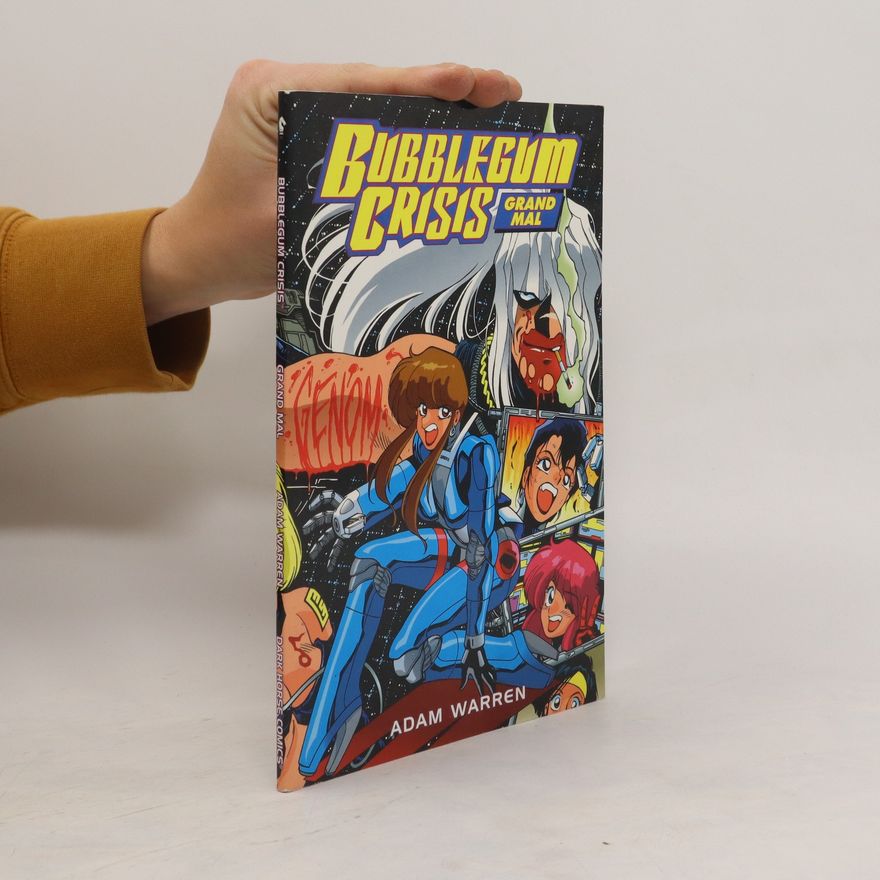 Adam Warren Bubblegum Crisis: Grand Mal