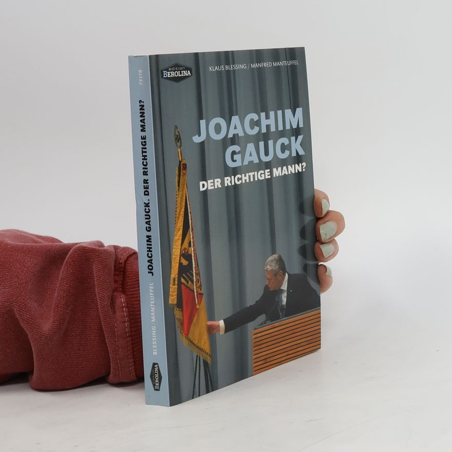 Manfred Manteuffel Joachim Gauck - der richtige Mann?