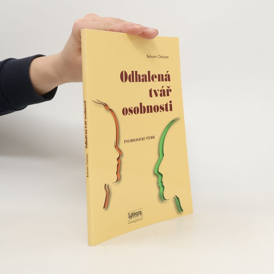 Bohumír Chalupa Odhalená tvář osobnosti