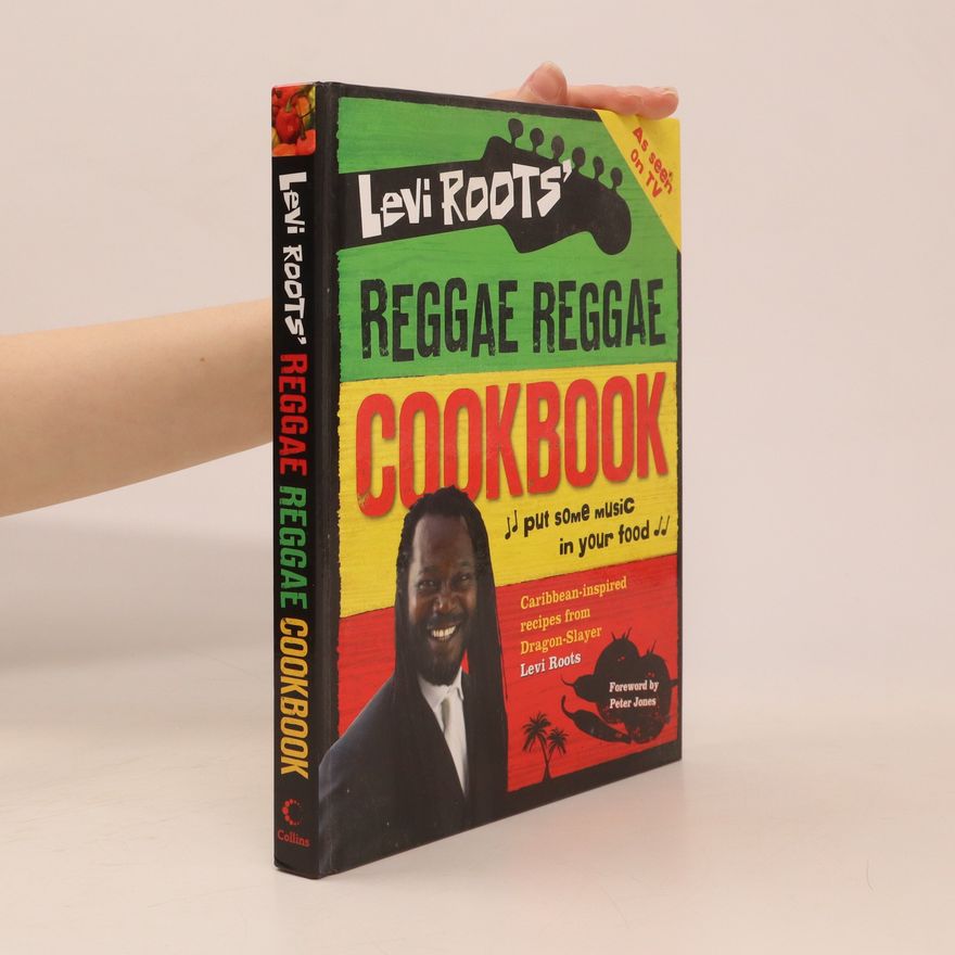 Levi Roots Levi Roots' Reggae Reggae Cookbook