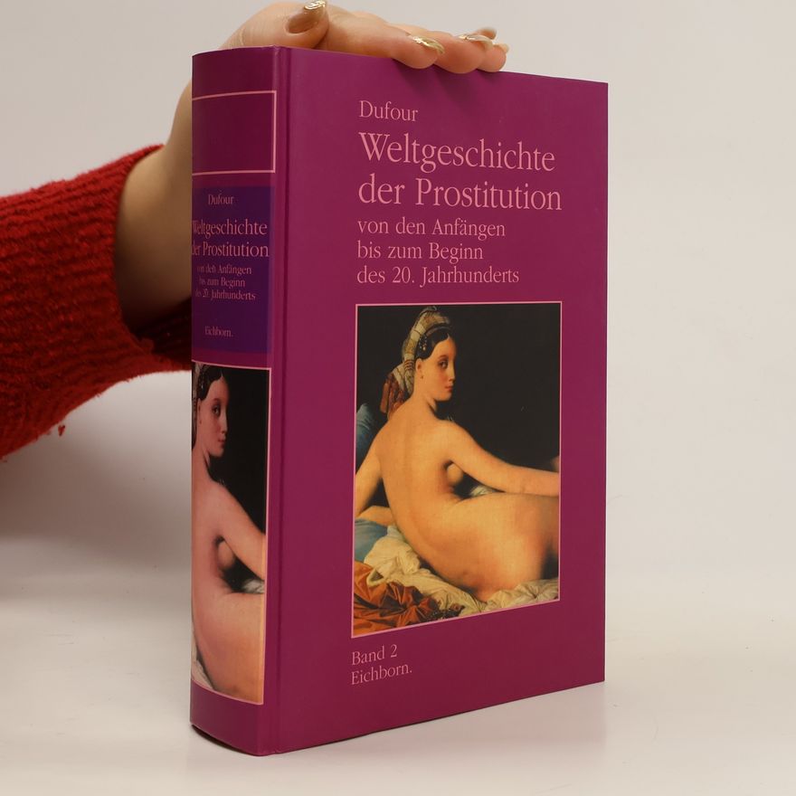 Pierre Dufour Weltgeschichte der Prostitution. Band 2