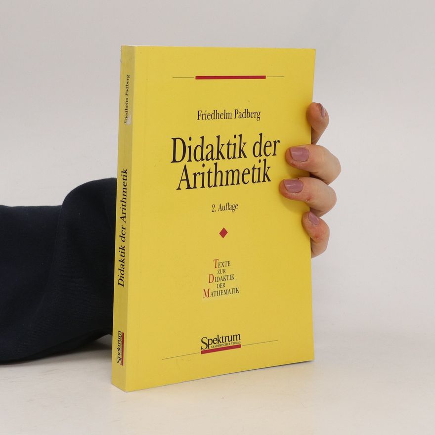 Friedhelm Padberg Didaktik der Arithmetik