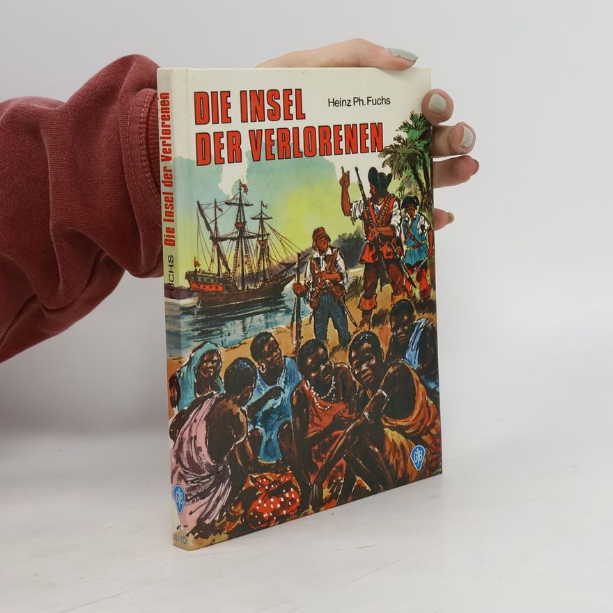 Heinz Ph. Fuchs Die Insel der Verlorenen